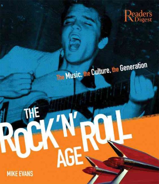 The Rock 'N' Roll Age: The Music, the Culture, the Generation cover