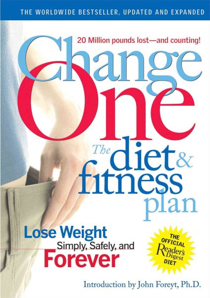 ChangeOne: The Diet & Fitness Plan: Lose Weight Simply, Safely, and Forever cover
