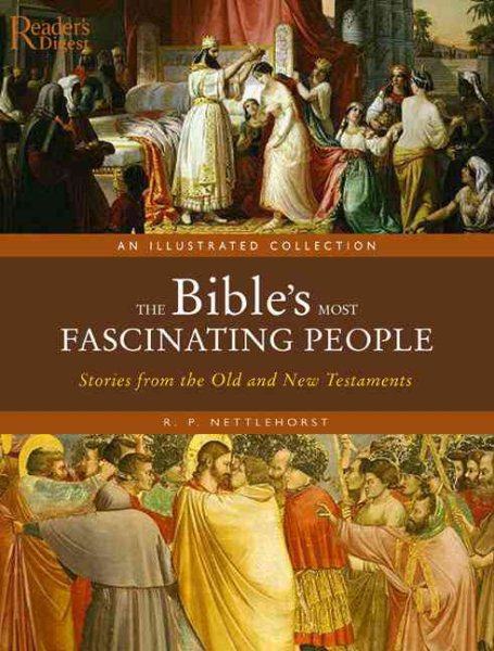 The Bible's Most Fascinating People: Stories from the Old and New Testaments
