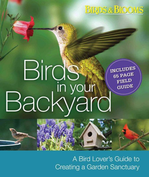 Birds in Your Backyard: A Bird Lover's Guide to Creating a Garden Sanctuary cover