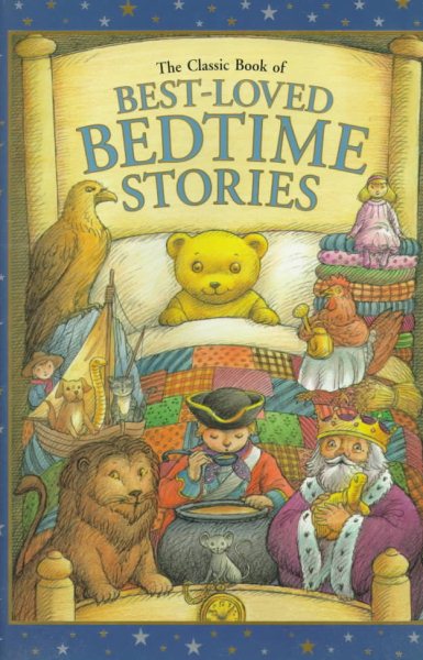 The Classic Book of Best-Loved Bedtime Stories (Children's Illustrated Classics) cover
