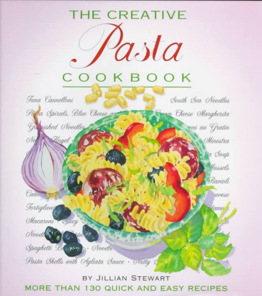 The Creative Pasta Cookbook (Creative Cooking cover