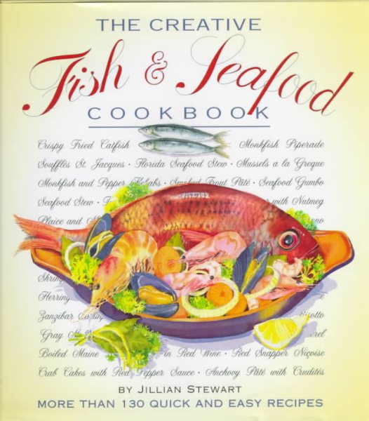 The Creative Fish & Seafood Cookbook (Creative Cooking (Running Press))