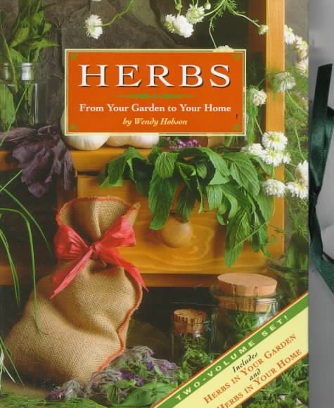 Herbs: From Your Garden To Your Home ( Two Volume Set: Herbs In Your Garden; Herbs In Your Home) cover