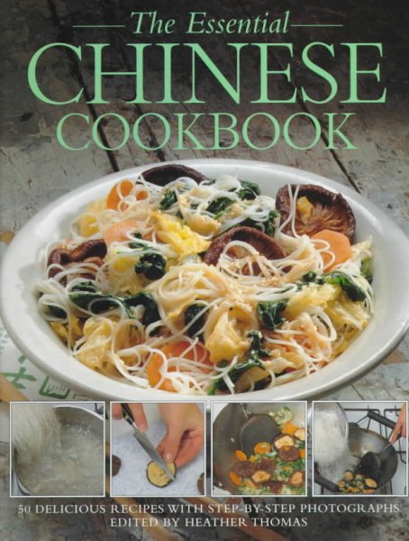 The Essential Chinese Cookbook: 50 Delicious Recipes, With Step-By-Step Photographs cover
