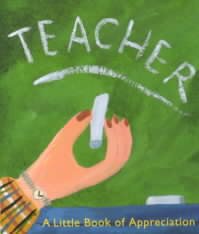 Teacher: A Little Book Of Appreciation (Miniature Editions) cover
