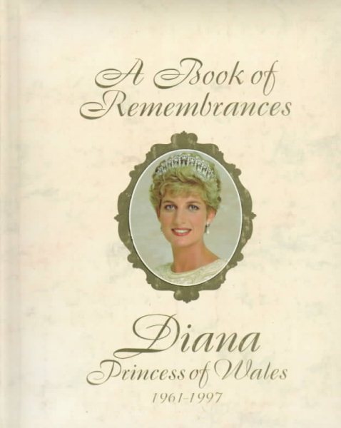 A Book of Remembrances: Diana, Princess of Wales 1961-1997 cover