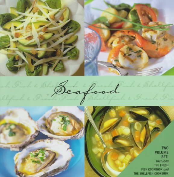 Seafood: Includes the Fresh Fish Cookbook and the Shellfish Cookbook cover