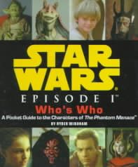 Star Wars Episode I Who's Who: A Pocket Guide To The Characters In The Phantom Menace cover