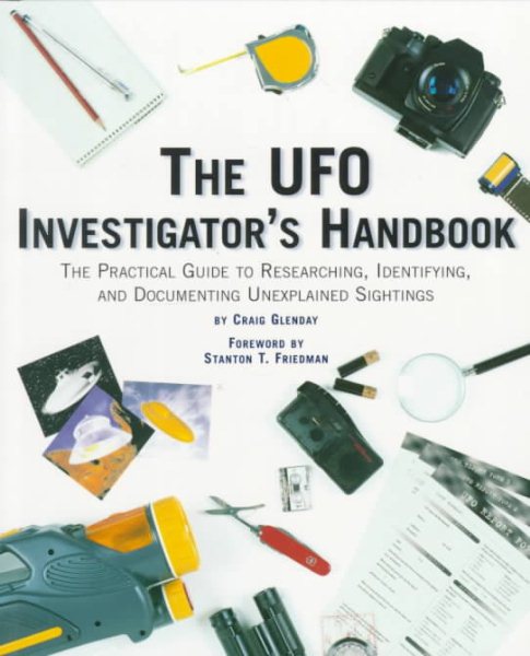 The UFO Investigator's Handbook: The Practical Guide to Researching, Identifying, and Documenting Unexplained Sightings cover