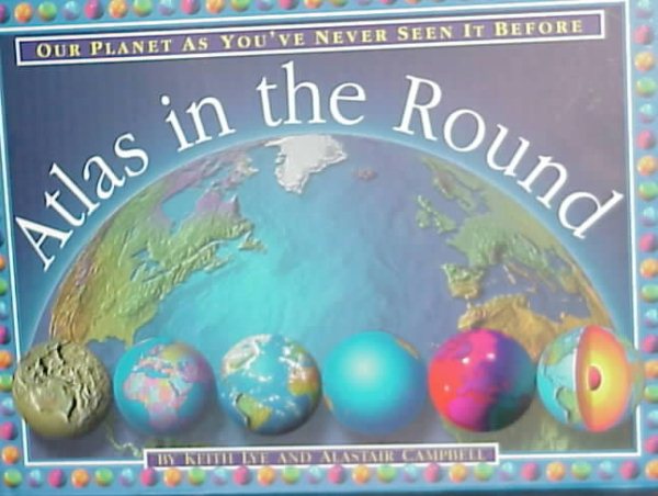 Atlas In The Round: Our Planet As You've Never Seen It Before cover
