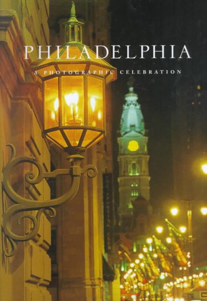 Philadelphia: A Photographic Celebration cover