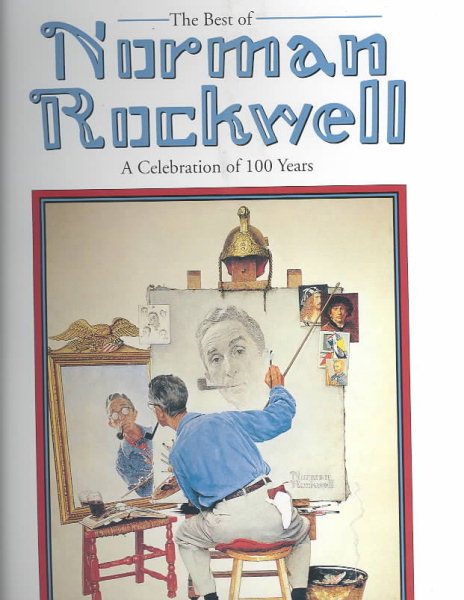 Best Of Norman Rockwell: A Celebration Of 100 Years cover