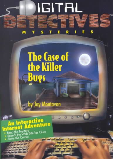 Digital Detectives Mysteries #1: Case of the Killer Bugs cover