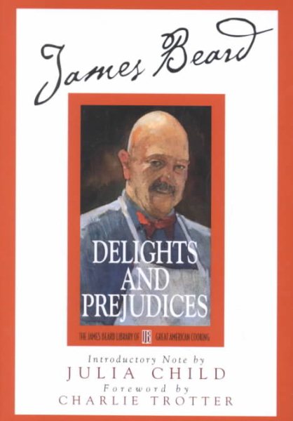 James Beard's Delights And Prejudices