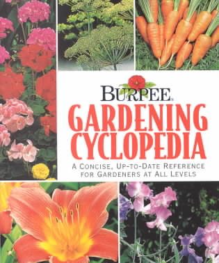 Burpee Garden Cyclopedia: A Concise, Up-to-date Reference For Gardeners At All Levels cover