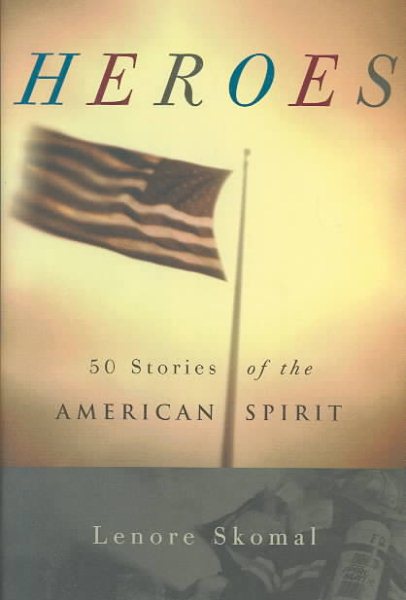 Heroes: 50 Stories Of The American Spirit cover