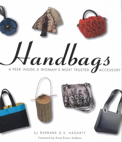 Handbags: A Peek Inside A Woman's Most Trusted Accessory cover