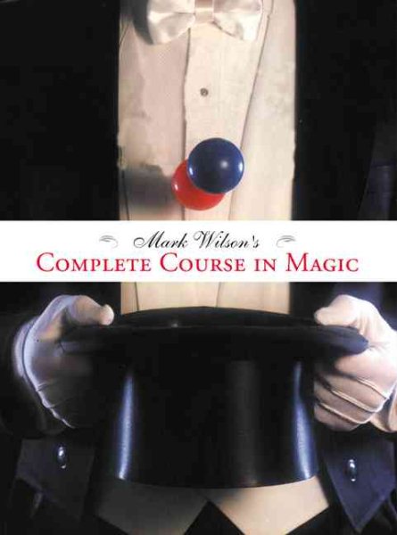 Mark Wilson's Complete Course in Magic cover