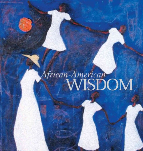African-American Wisdom: A Book of Quotations and Proverbs cover