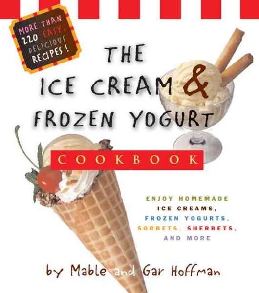 The Ice Cream And Frozen Yogurt Cookbook cover