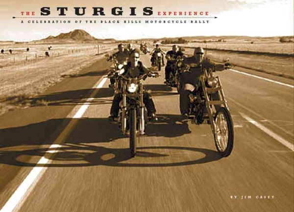 The Sturgis Experience: A Celebration of the Black Hills Motorcycle Rally cover