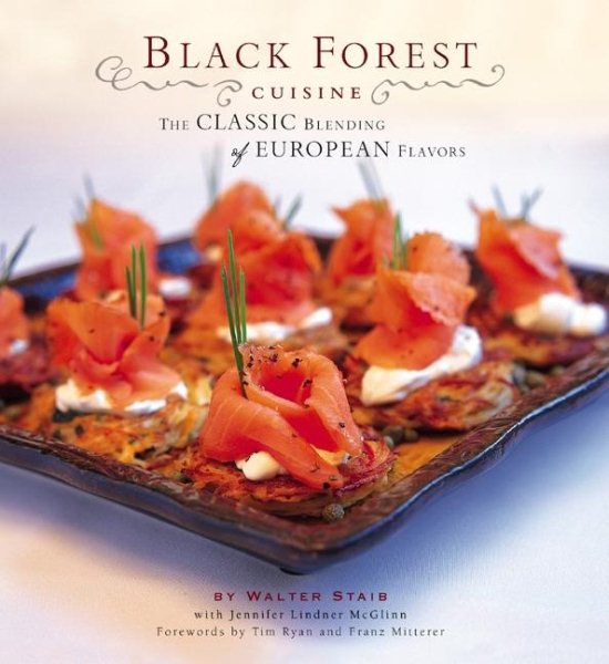 Black Forest Cuisine: The Classic Blending of European Flavors cover