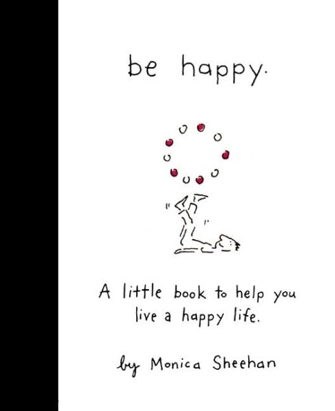 Be Happy: A Little Book to Help You Live a Happy Life cover