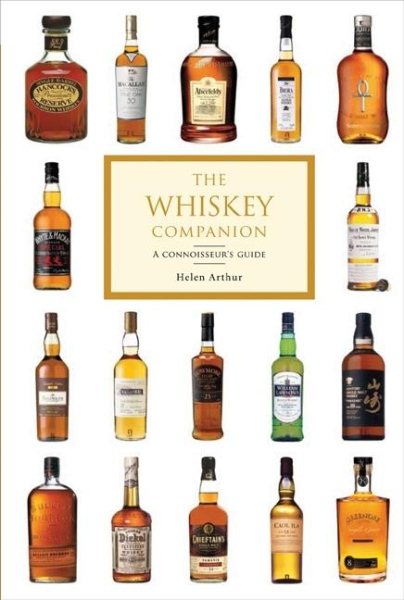 The Whiskey Companion: A Connoisseur's Guide to the World's Finest Whiskies cover