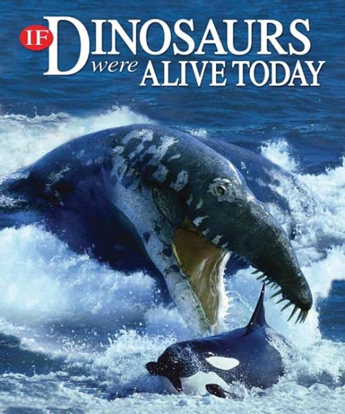 If Dinosaurs Were Alive Today cover