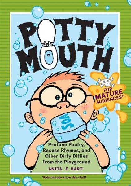 Pottymouth: Profane Poetry, Recess Rhymes, and Other Dirty Ditties from the Playground cover