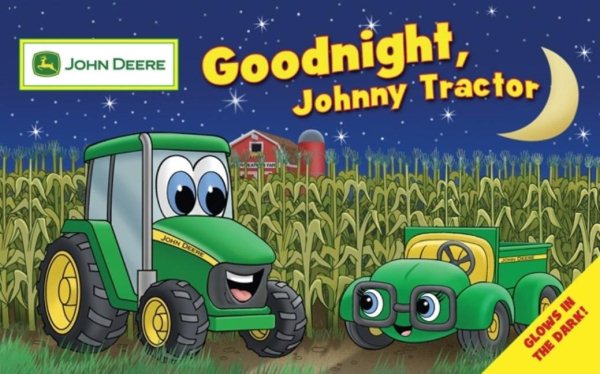 Goodnight, Johnny Tractor (John Deere Glow in the Dark) cover