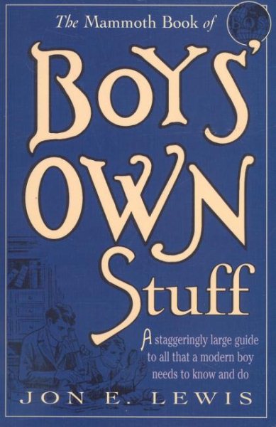 The Mammoth Book of Boys' Own Stuff (Mammoth Books) cover