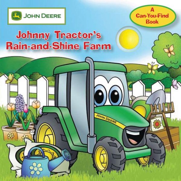 John Deere: Johnny Tractor's Rain-and-Shine Farm (John Deere, A Can You Find Book) cover