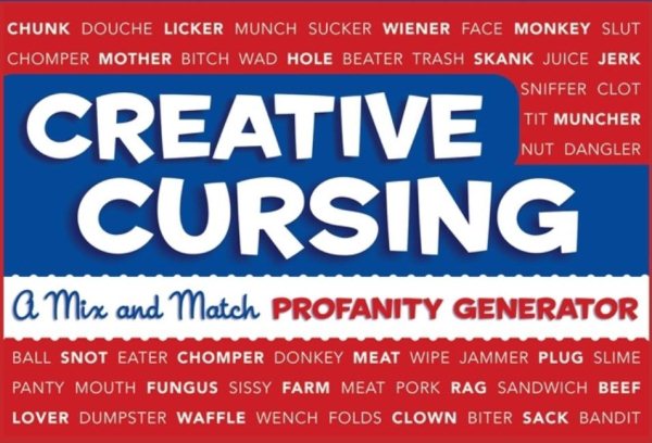 Creative Cursing: A Mix 'n' Match Profanity Generator cover