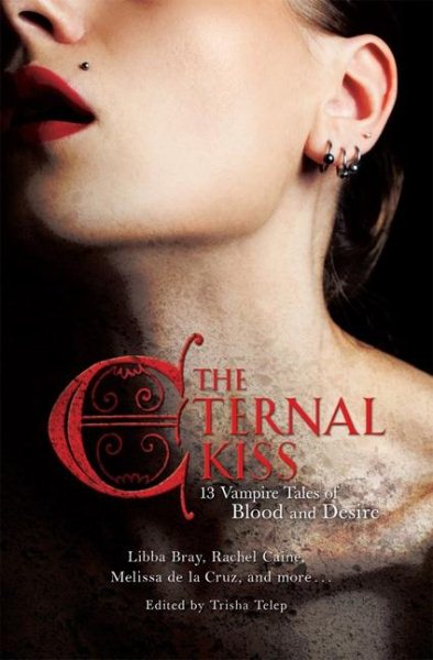 The Eternal Kiss: 13 Vampire Tales of Blood and Desire cover