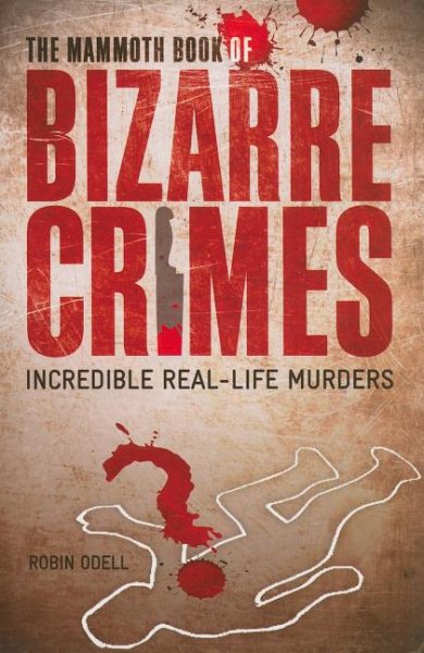 The Mammoth Book of Bizarre Crimes cover