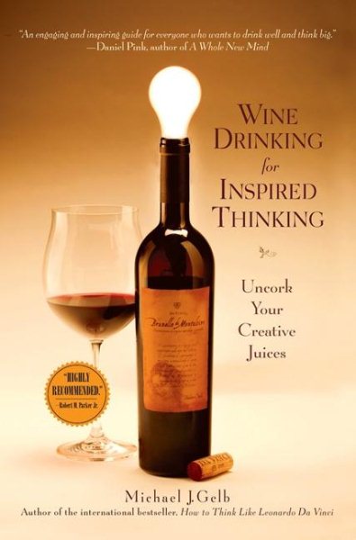 Wine Drinking for Inspired Thinking: Uncork Your Creative Juices cover