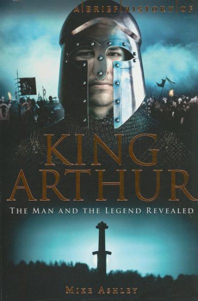King Arthur: The Man and the Legend Revealed cover
