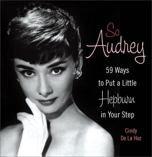 So Audrey: 59 Ways to Put a Little Hepburn in Your Step cover