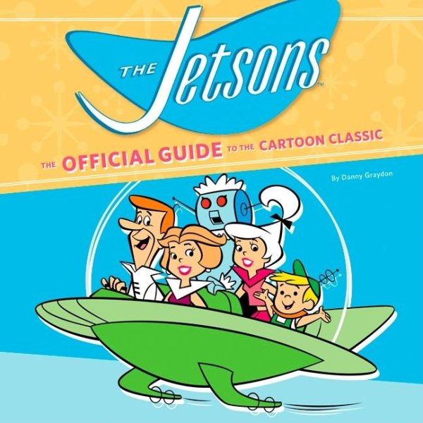 The Jetsons: The Official Guide to the Cartoon Classic cover