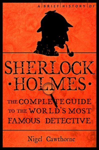 A Brief Guide to Sherlock Holmes (A Brief History) cover