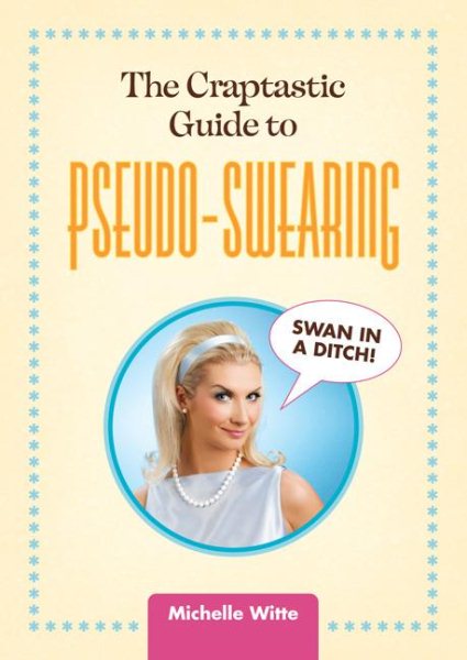 The Craptastic Guide to Pseudo-Swearing cover