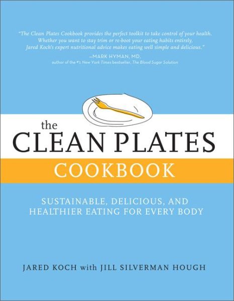 The Clean Plates Cookbook: Sustainable, Delicious, and Healthier Eating for Every Body cover