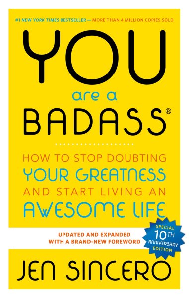You Are a Badass: How to Stop Doubting Your Greatness and Start Living an Awesome Life cover