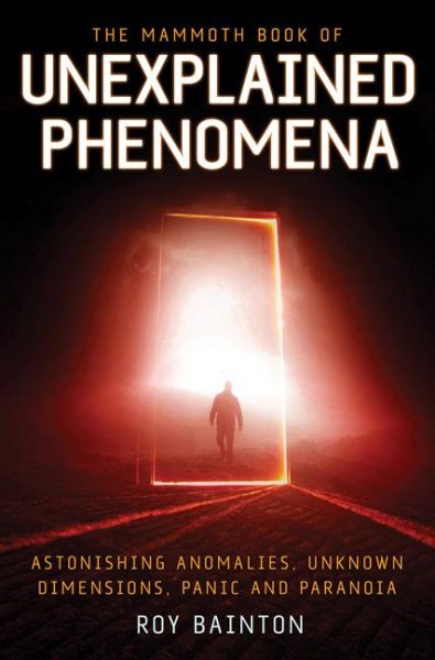 The Mammoth Book of Unexplained Phenomena cover