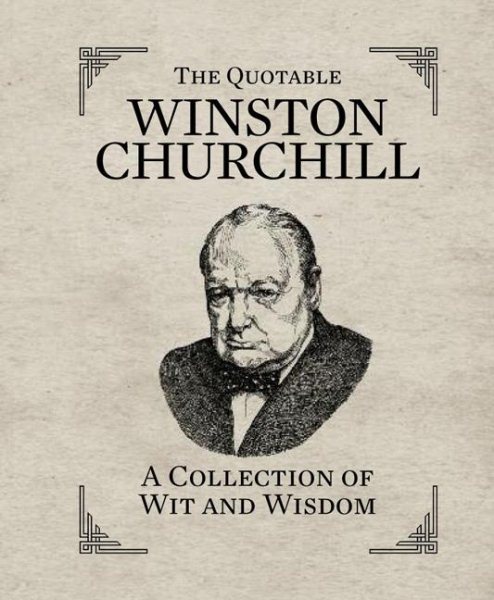 The Quotable Winston Churchill: A Collection of Wit and Wisdom (RP Minis) cover
