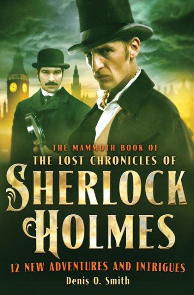 The Mammoth Book of the Lost Chronicles of Sherlock Holmes cover
