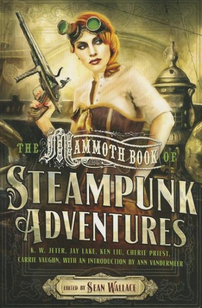 The Mammoth Book of Steampunk Adventures (Mammoth Books) cover