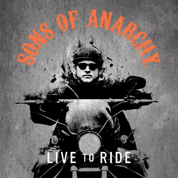 Sons of Anarchy: Live to Ride cover